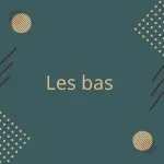 Les bas