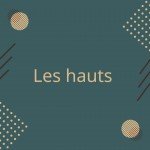 Les hauts